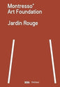 Montresso Art Foundation: Jardin Rouge
