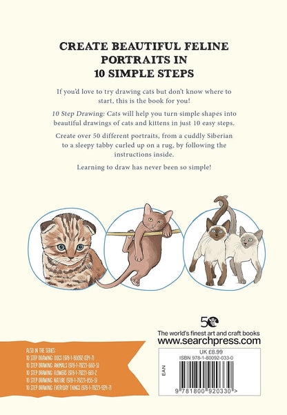 10 Step Drawing: Cats: Draw over 50 fabulous felines in 10 easy steps